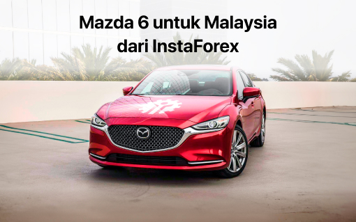 Mazda 6 untuk Malaysia dari InstaForex